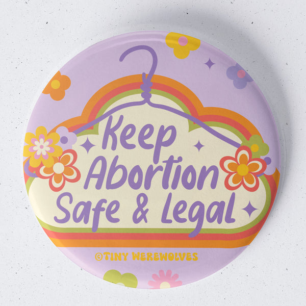 Keep Abortion Safe & Legal 1.75" Button Pin 1.75" Button