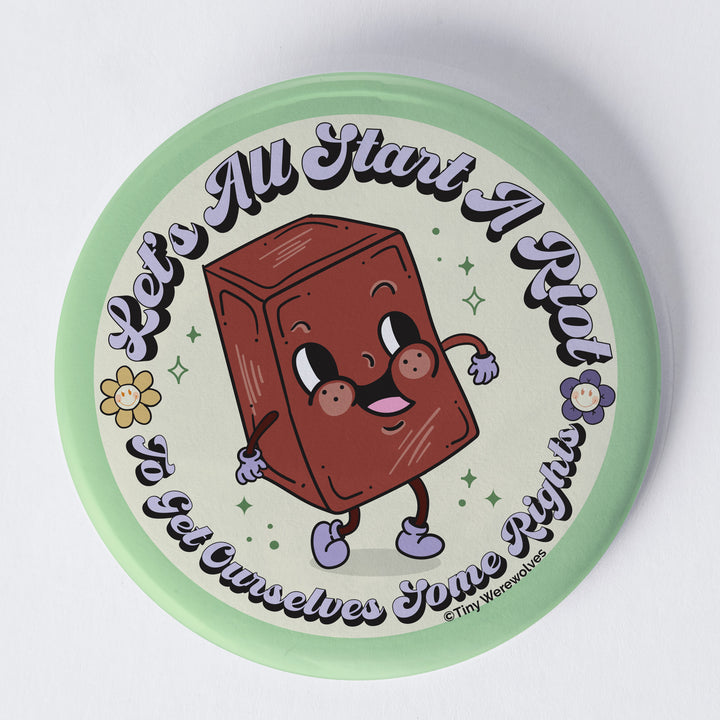 Let's All Start A Riot 1.75" Button Pin