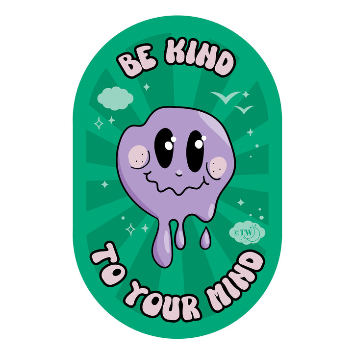 Be Kind To Your Mind Magnet