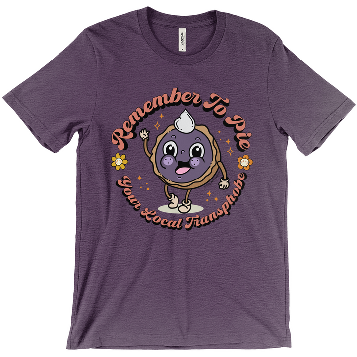 Pie Your Local Transphobe Unisex Fitted Tee Heather Team Purple
