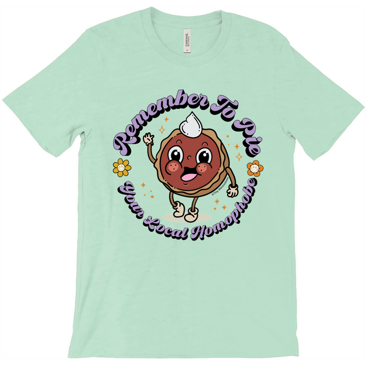Pie Your Local Homophobe Unisex Fitted Tee Heather Mint