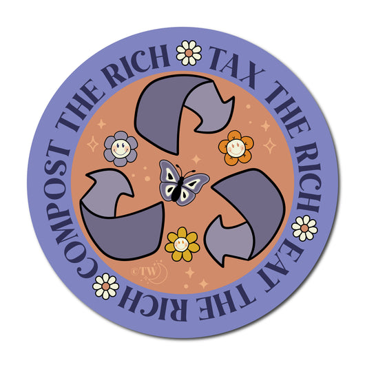 Original artwork by Tiny Werewolves | Tax | Eat | Compost the Rich Sticker in 5" Sticker | Shop to get your gender neutral Sticker