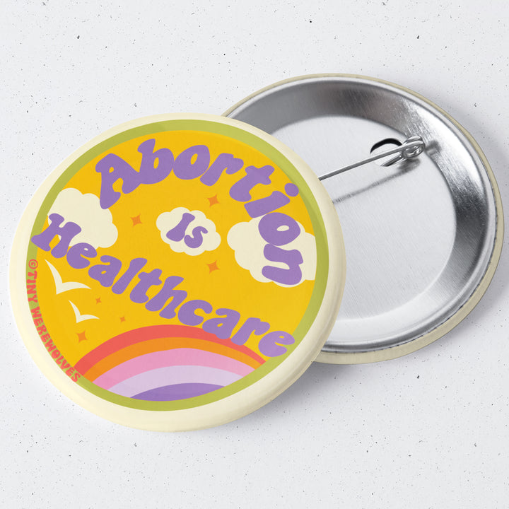 Abortion Is Healthcare 1.75" Button Pin