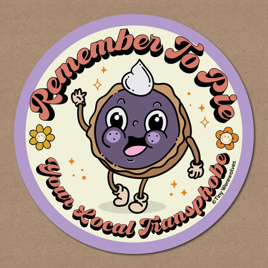 Original artwork by Tiny Werewolves | Pie Your Local Transphobe Sticker in | Shop to get your gender neutral Sticker