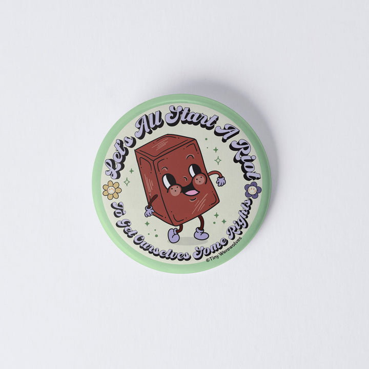 Let's All Start A Riot 1" Mini Button Pin