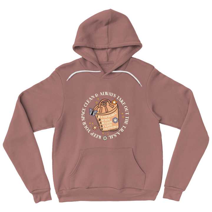 Take Out The T.R.A.S.H. Unisex Hoodie Mauve