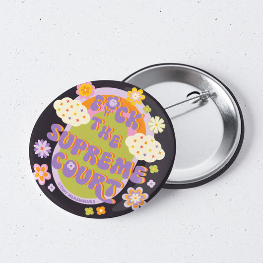 Original artwork by Tiny Werewolves | Fuck The Supreme Court 1" Mini Button Pin in | Shop to get your gender neutral Metal Pinback Button