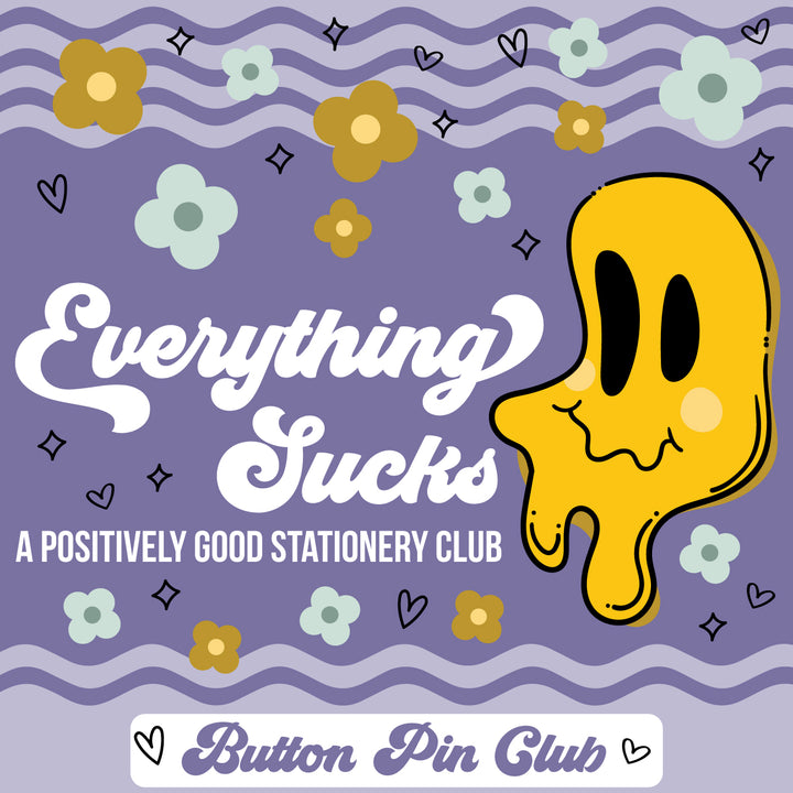Everything Sucks Club Button Club