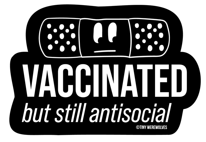 Vaccinated, But Still Antisocial Acrylic Pin (Discontinued Design)