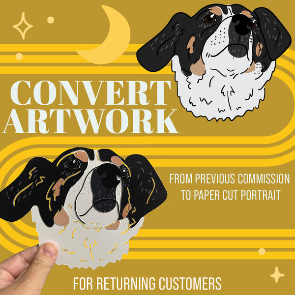 Paper Cut Pet Portrait | Conversion for Previous Customers
